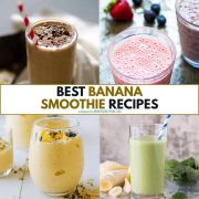 collage of banana smoothie recipes.