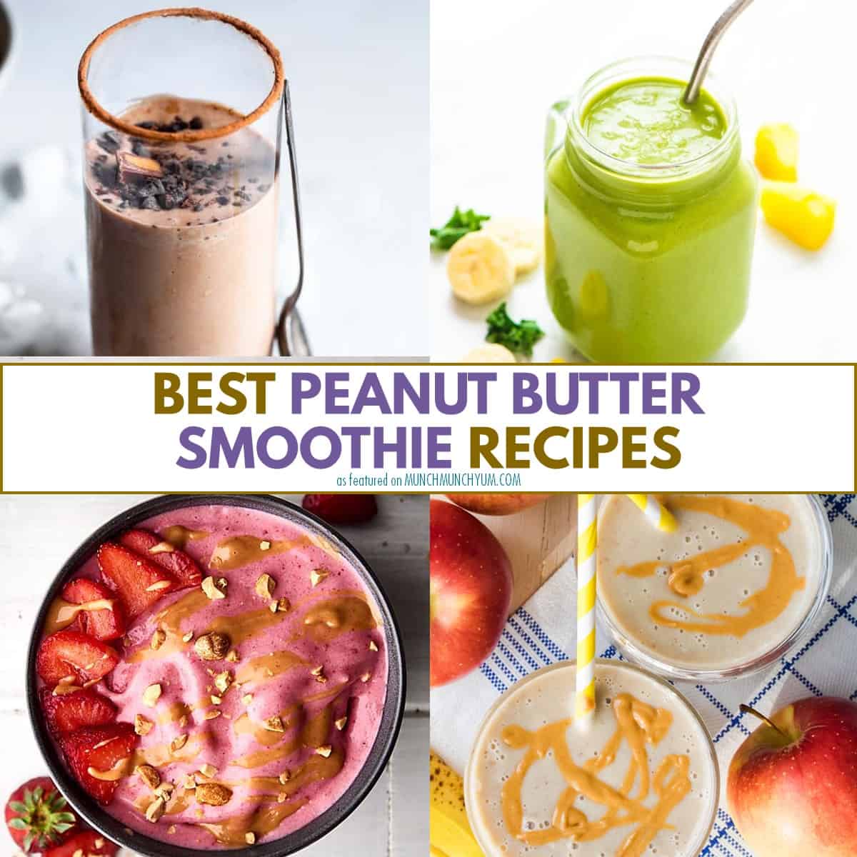 collage of peanut butter smoothie recipes.