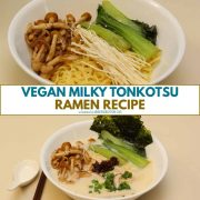 collage of process shots for vegan tonkotsu ramen recipe.
